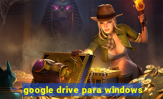 google drive para windows